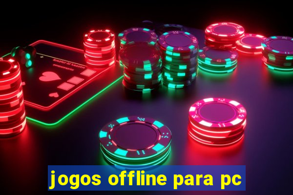 jogos offline para pc